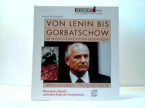 Von Lenin bis Gorbatschow: Die deutsch-sowjetische