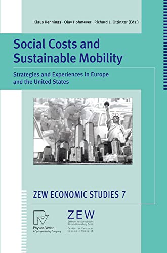 Social Costs and Sustainable Mobility: Strategies and Experiences in Europe and the United States (ZEW Economic Studies, 7)