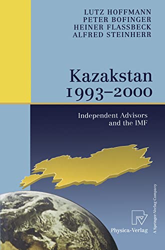 Kazakstan 1993 – 2000: Independent Advisors and the IMF