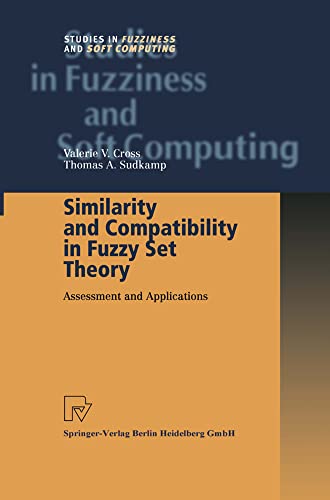 Similarity and Compatibility in Fuzzy Set Theory: Assessment and Applications