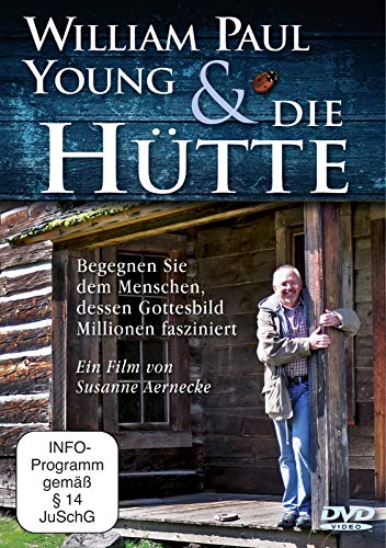 William Paul Young und 'Die Hutte'. DVD [German]