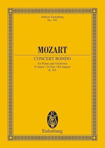 Concert Rondo in D Major, K. 382: for Piano and Orchestra