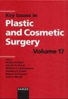 Key Issues in Plastic and Cosmetic Surgery, Vol. 17