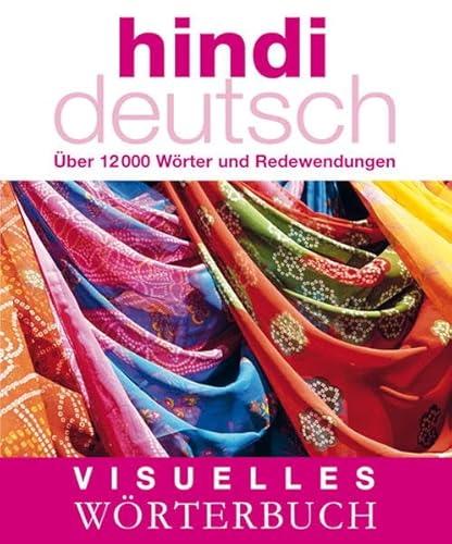 Visuelles Wörterbuch Hindi-Deutsch: Über 12.000 Wörter und Redewendungen (Coventgarden)
