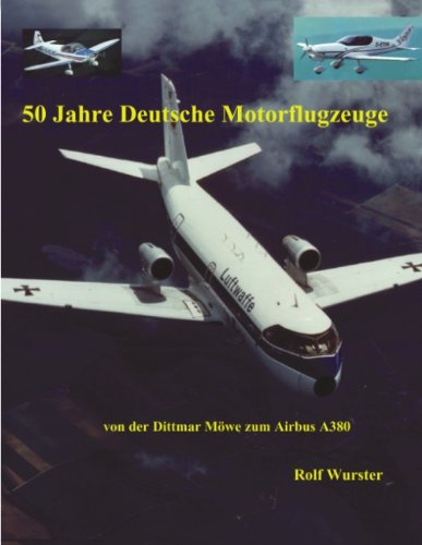 50 Jahre Deutsche Motorflugzeuge (German Edition)