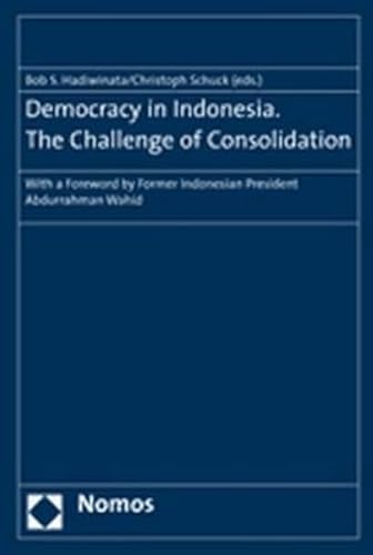 Democracy in Indonesia: The Challenge of Consolidation