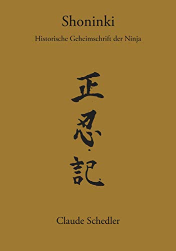 Shoninki: Historische Geheimschrift der Ninja (German Edition)