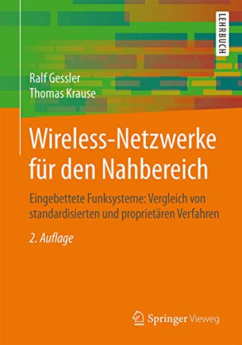 Wireless-Netzwerke für den Nahbereich: Eingebettete Funksysteme: Vergleich von standardisierten und proprietären Verfahren (German Edition)
