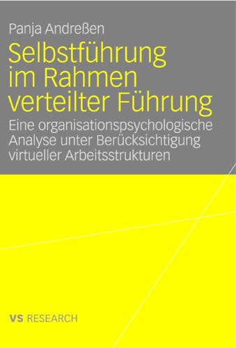 Selbstführung im Rahmen verteilter Führung: Eine organisationspsychologische Analyse unter Berücksichtigung virtueller Arbeitsstrukturen