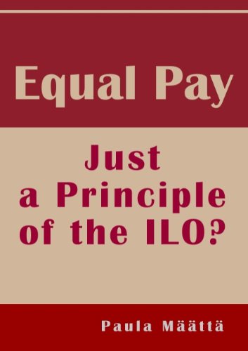 Equal Pay: Just a Principle of the ILO?