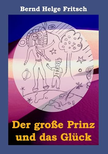 Der große Prinz und das Glück (German Edition)