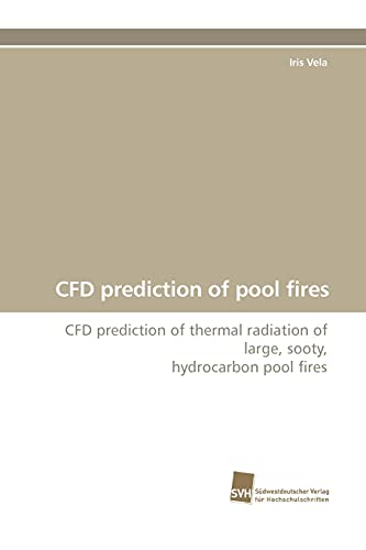 CFD prediction of pool fires: CFD prediction of thermal radiation of large, sooty, hydrocarbon pool fires
