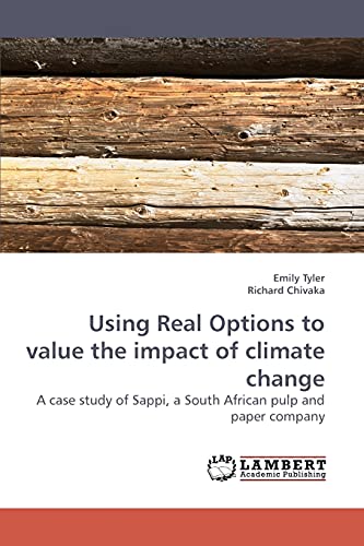 Using Real Options to value the impact of climate change: A case study of Sappi, a South African pulp and paper company