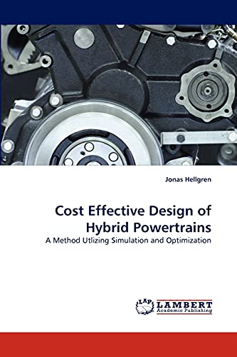 Cost Effective Design of Hybrid Powertrains: A Method Utlizing Simulation and Optimization