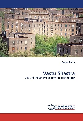 Vastu Shastra: An Old Indian Philosophy of Technology