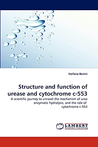 Structure and function of urease and cytochrome c-553: A scientific journey to unravel the mechanism of urea enzymatic hydrolysis, and the role of cytochrome c-553