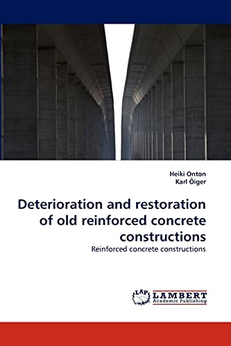 Deterioration and Restoration of Old Reinforced Concrete Constructions