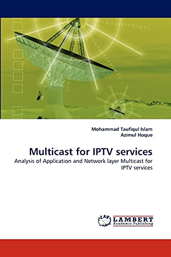 Multicast for IPTV services: Analysis of Application and Network layer Multicast for IPTV services