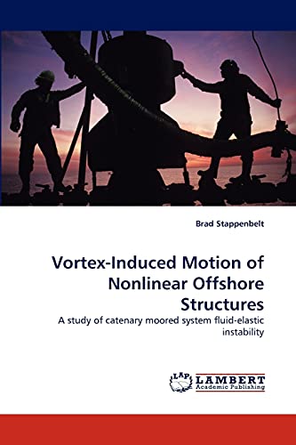 Vortex-Induced Motion of Nonlinear Offshore Structures: A study of catenary moored system fluid-elastic instability