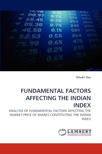 FUNDAMENTAL FACTORS AFFECTING THE INDIAN INDEX: ANALYSIS OF FUNDAMENTAL FACTORS AFFECTING THE MARKET PRICE OF SHARES CONSTITUTING THE INDIAN INDEX