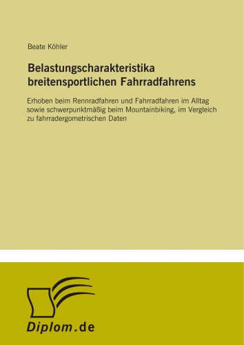 Belastungscharakteristika breitensportlichen Fahrradfahrens (German Edition)