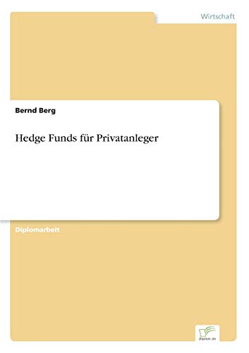 Hedge Funds für Privatanleger (German Edition)