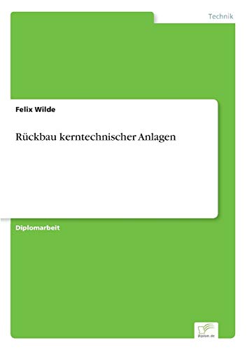 Rückbau kerntechnischer Anlagen