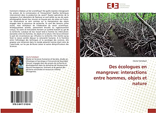 Des Écologues En Mangrove: Interactions Entre Hommes, Objets Et Nature (Omn.Univ.Europ.)