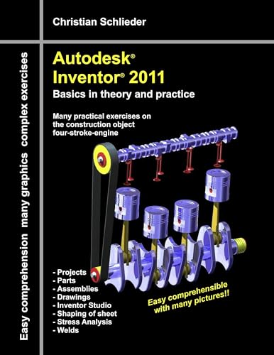 Autodesk(R) Inventor(R) 2011: Basics in theory and practice