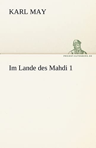Im Lande des Mahdi 1 (TREDITION CLASSICS)