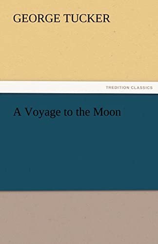 A Voyage to the Moon (TREDITION CLASSICS)
