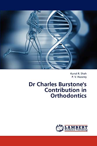 Dr Charles Burstone's Contribution in Orthodontics
