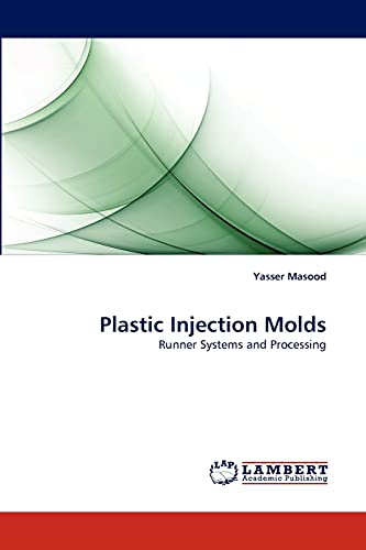 Plastic Injection Molds: Runner Systems and Processing