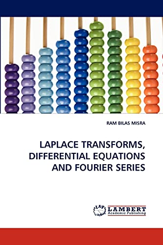 LAPLACE TRANSFORMS, DIFFERENTIAL EQUATIONS AND FOURIER SERIES