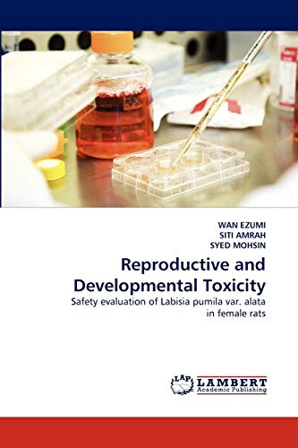 Reproductive and Developmental Toxicity: Safety evaluation of Labisia pumila var. alata in female rats