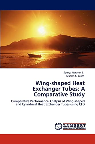 Wing-shaped Heat Exchanger Tubes: A Comparative Study: Comparative Performance Analysis of Wing-shaped and Cylindrical Heat Exchanger Tubes using CFD