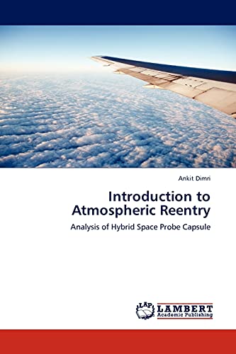 Introduction to Atmospheric Reentry: Analysis of Hybrid Space Probe Capsule