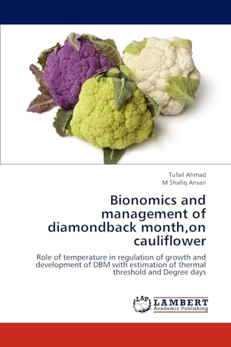Bionomics and management of diamondback month, on cauliflower