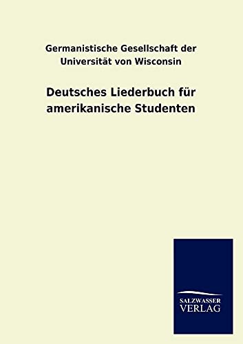 Deutsches Liederbuch Fur Amerikanische Studenten (German Edition)