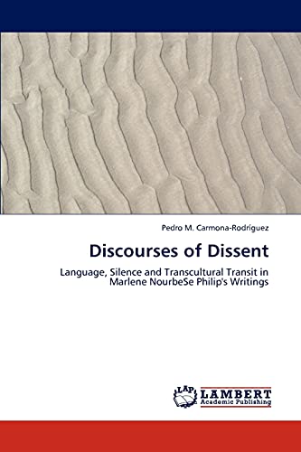 Discourses of Dissent: Language, Silence and Transcultural Transit in Marlene NourbeSe Philip's Writings