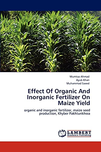 Effect Of Organic And Inorganic Fertilizer On Maize Yield: organic and inorganic fertilizer, maize seed production, Khyber Pakhtunkhwa