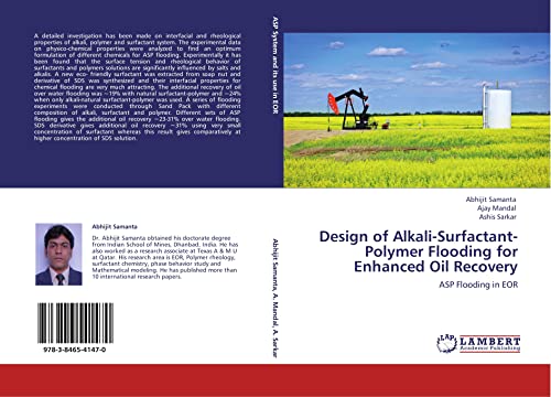 Design of Alkali-Surfactant-Polymer Flooding for Enhanced Oil Recovery: ASP Flooding in EOR