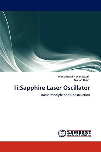 Ti:Sapphire Laser Oscillator: Basic Principle and Construction
