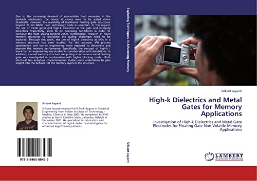 High-k Dielectrics and Metal Gates for Memory Applications: Investigation of High-k Dielectrics and Metal Gate Electrodes for Floating Gate Non-Volatile Memory Applications