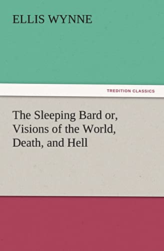 The Sleeping Bard Or, Visions of the World, Death, and Hell
