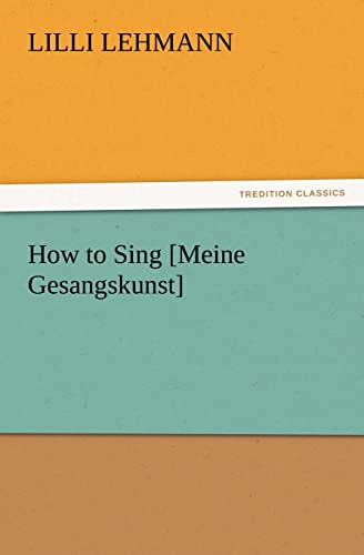 How to Sing [Meine Gesangskunst]