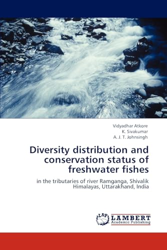 Diversity distribution and conservation status of freshwater fishes: in the tributaries of river Ramganga, Shivalik Himalayas, Uttarakhand, India
