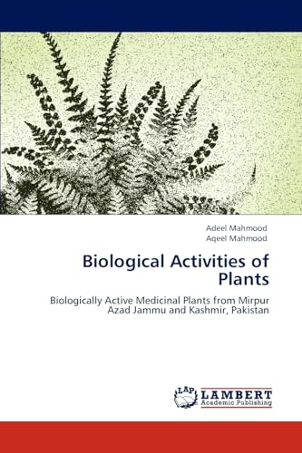 Biological Activities of Plants: Biologically Active Medicinal Plants from Mirpur Azad Jammu and Kashmir, Pakistan