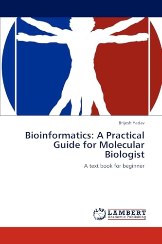 Bioinformatics: A Practical Guide for Molecular Biologist: A text book for beginner