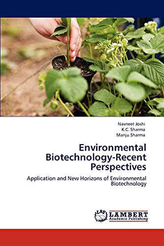 Environmental Biotechnology-Recent Perspectives: Application and New Horizons of Environmental Biotechnology